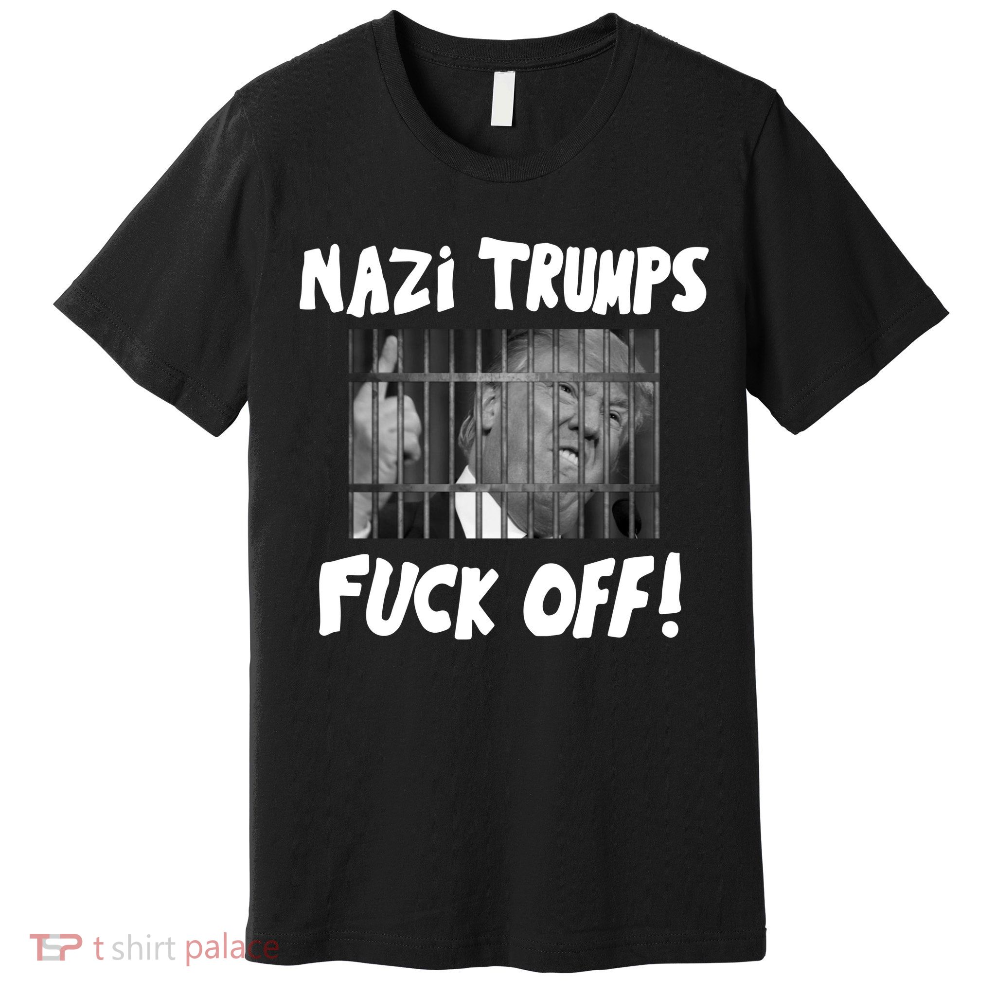 Nazi Trumps Fuck Off Premium T-Shirt