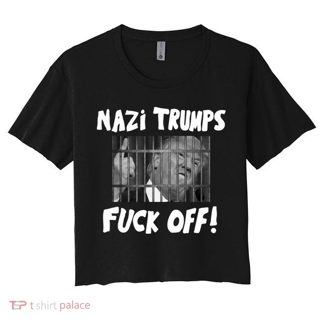 Nazi Trumps Fuck Off Crop Top