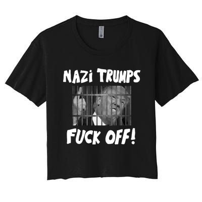 Nazi Trumps Fuck Off Women's Crop Top Tee