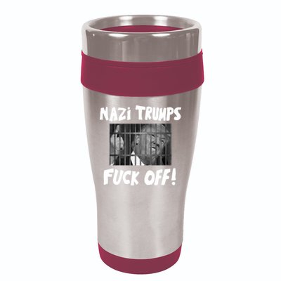 Nazi Trumps Fuck Off 16oz Travel Tumbler