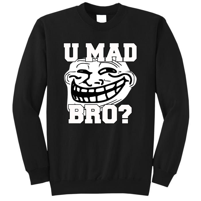 New Troll Face U Mad Smile Bro Tall Sweatshirt