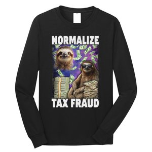 Normalize Tax Fraud Long Sleeve Shirt