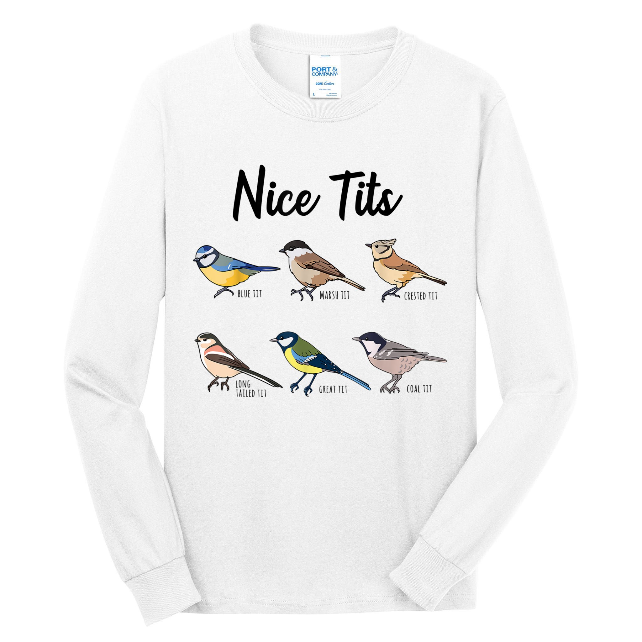 Nice Tits Funny Bird Watching Birding Tall Long Sleeve T-Shirt