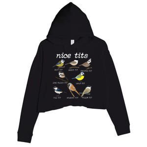 Nice Tits Funny Bird Watching Funny Tit Birds Birdwatcher Crop Fleece Hoodie