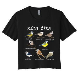 Nice Tits Funny Bird Watching Funny Tit Birds Birdwatcher Women's Crop Top Tee