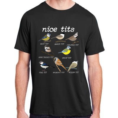 Nice Tits Funny Bird Watching Funny Tit Birds Birdwatcher Adult ChromaSoft Performance T-Shirt