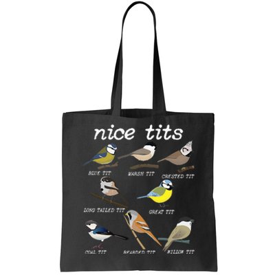 Nice Tits Funny Bird Watching Funny Tit Birds Birdwatcher Tote Bag