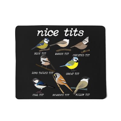 Nice Tits Funny Bird Watching Funny Tit Birds Birdwatcher Mousepad