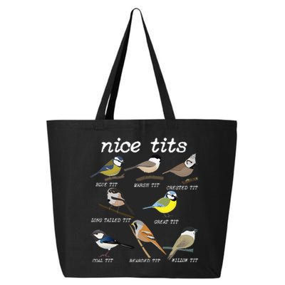 Nice Tits Funny Bird Watching Funny Tit Birds Birdwatcher 25L Jumbo Tote