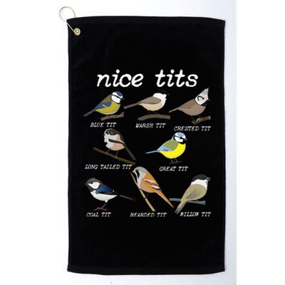 Nice Tits Funny Bird Watching Funny Tit Birds Birdwatcher Platinum Collection Golf Towel