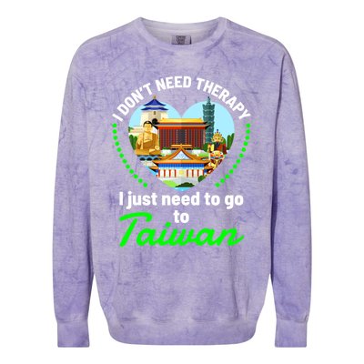 Need To Go To Taiwan Funny Travel Lover Quote Saying Graphic Gift Colorblast Crewneck Sweatshirt