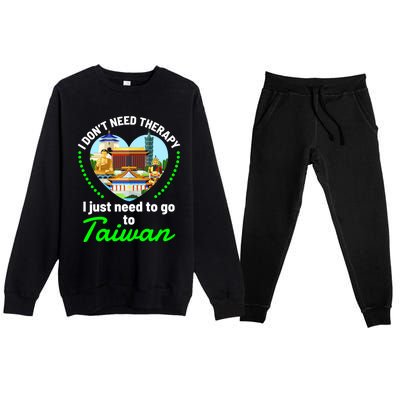 Need To Go To Taiwan Funny Travel Lover Quote Saying Graphic Gift Premium Crewneck Sweatsuit Set