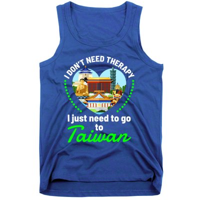 Need To Go To Taiwan Funny Travel Lover Quote Saying Graphic Gift Tank Top