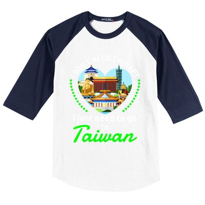 Need To Go To Taiwan Funny Travel Lover Quote Saying Graphic Gift Baseball Sleeve Shirt