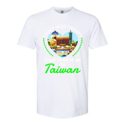 Need To Go To Taiwan Funny Travel Lover Quote Saying Graphic Gift Softstyle CVC T-Shirt