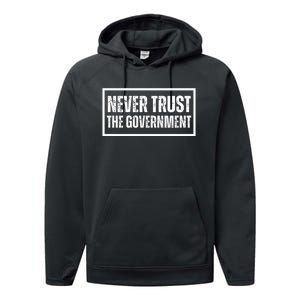 Never Trust Government Performance Fleece Hoodie