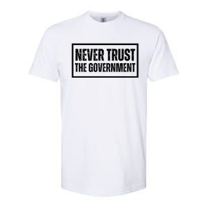 Never Trust Government Softstyle CVC T-Shirt