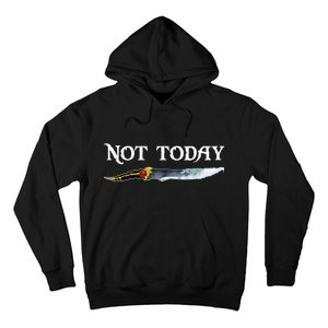 Not Today GOT Sword Hoodie