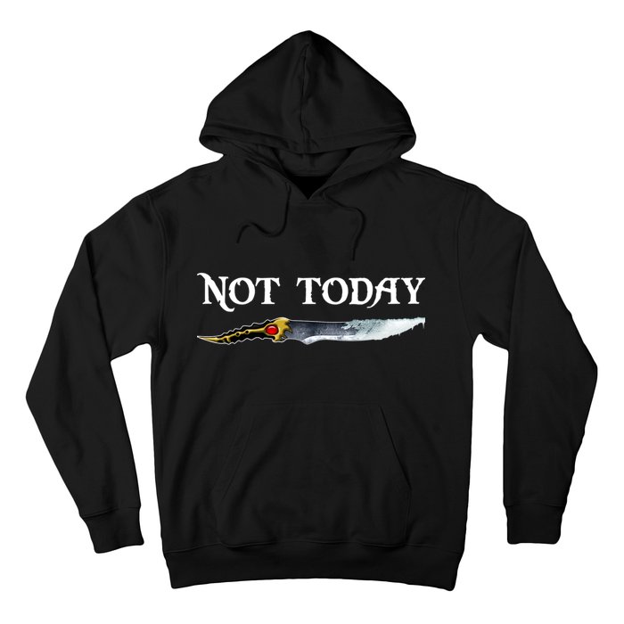 Not Today GOT Sword Hoodie