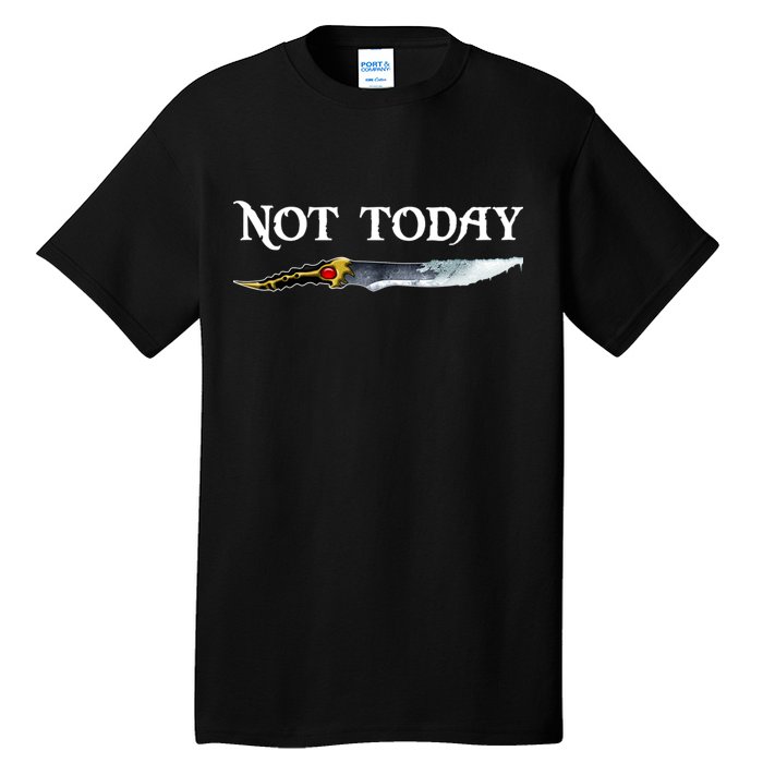 Not Today GOT Sword Tall T-Shirt