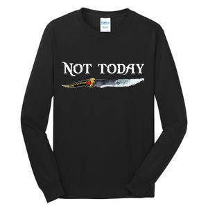 Not Today GOT Sword Tall Long Sleeve T-Shirt