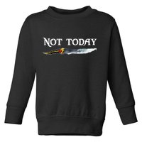 Not Today GOT Sword Toddler Sweatshirt