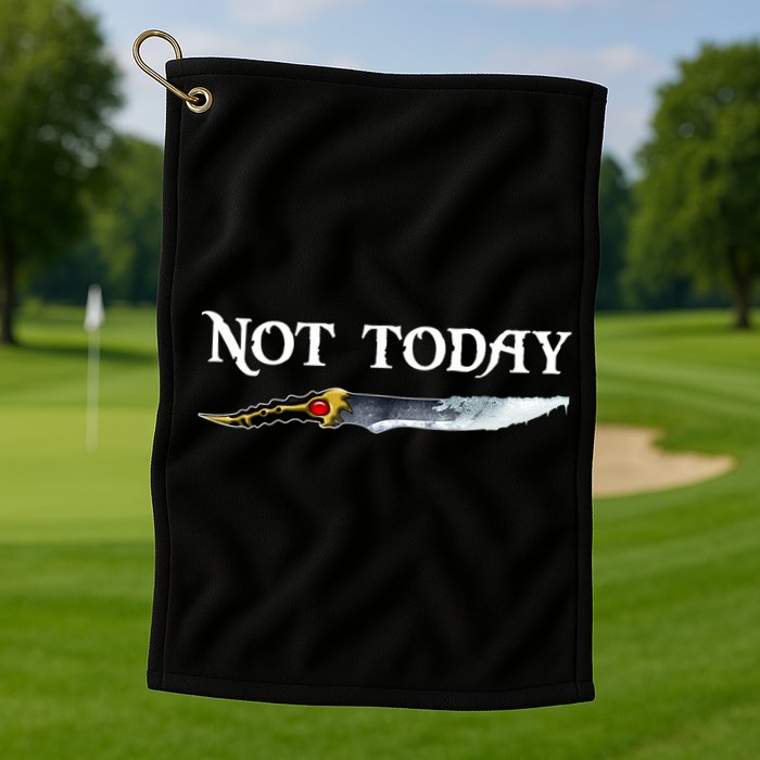 Not Today GOT Sword Golf Towel