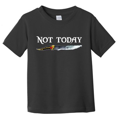 Not Today GOT Sword Toddler T-Shirt