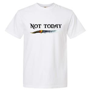 Not Today GOT Sword Garment-Dyed Heavyweight T-Shirt