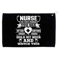 Nurse Tee Hold My Beer and Watch This! Grommeted Golf Towel