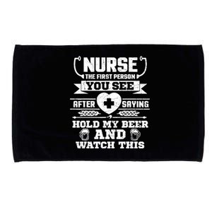 Nurse Tee Hold My Beer and Watch This! Microfiber Hand Towel