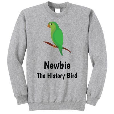 Newbie The History Bird Tall Sweatshirt