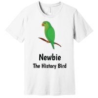 Newbie The History Bird Premium T-Shirt