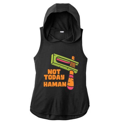 Not Today Haman Costume Purim Queen Esther Party Groggers Ladies PosiCharge Tri-Blend Wicking Draft Hoodie Tank