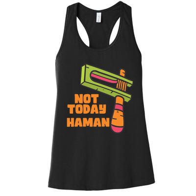 Not Today Haman Costume Purim Queen Esther Party Groggers Women's Racerback Tank