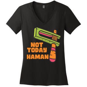 Not Today Haman Costume Purim Queen Esther Party Groggers Women's V-Neck T-Shirt