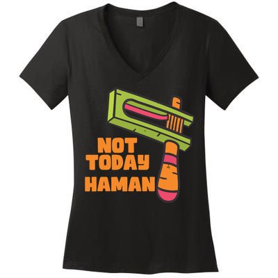 Not Today Haman Costume Purim Queen Esther Party Groggers Women's V-Neck T-Shirt