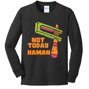 Not Today Haman Costume Purim Queen Esther Party Groggers Kids Long Sleeve Shirt