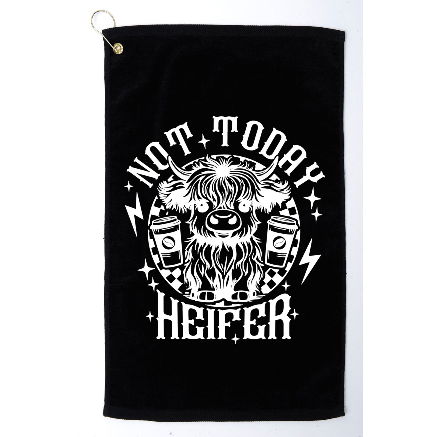 Not Today Heifer Not My Pasture Not My Bullshit Floral Gift Golf Towel