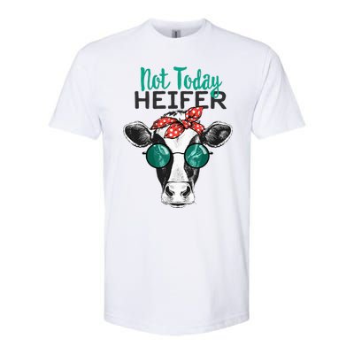 Not Today Heifer Country Sayings Not Today Heifer Softstyle CVC T-Shirt