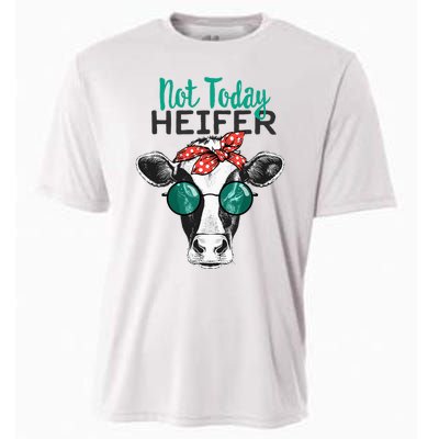 Not Today Heifer Country Sayings Not Today Heifer Cooling Performance Crew T-Shirt