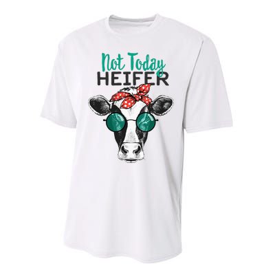 Not Today Heifer Country Sayings Not Today Heifer Performance Sprint T-Shirt