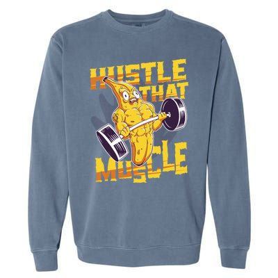 Need To Hustle That Muscle Stomach Muscle Abs Great Gift Garment-Dyed Sweatshirt