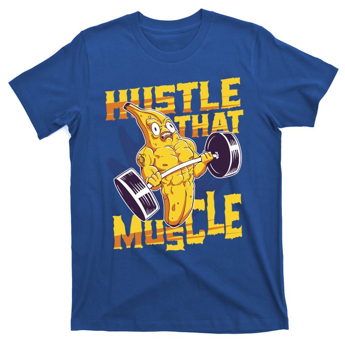 Need To Hustle That Muscle Stomach Muscle Abs Great Gift T-Shirt