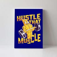 Need To Hustle That Muscle Stomach Muscle Abs Great Gift Canvas