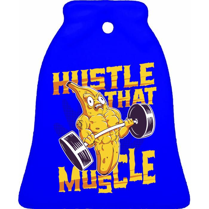 Need To Hustle That Muscle Stomach Muscle Abs Great Gift Ceramic Bell Ornament