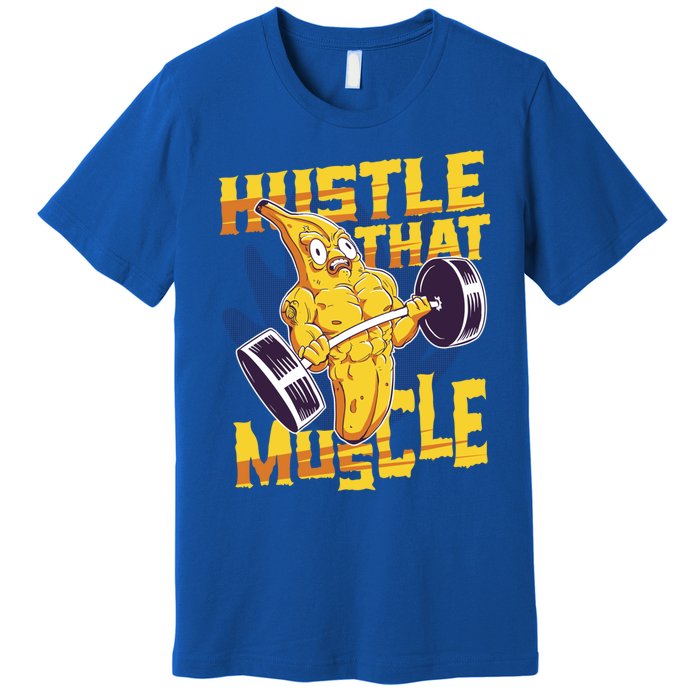 Need To Hustle That Muscle Stomach Muscle Abs Great Gift Premium T-Shirt