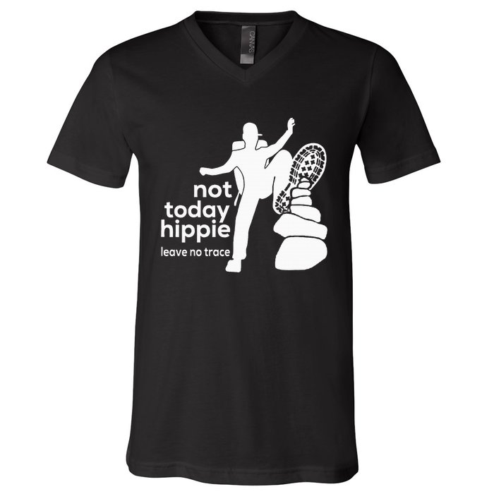 Not Today Hippie Leave No Trace V-Neck T-Shirt