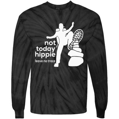 Not Today Hippie Leave No Trace Tie-Dye Long Sleeve Shirt