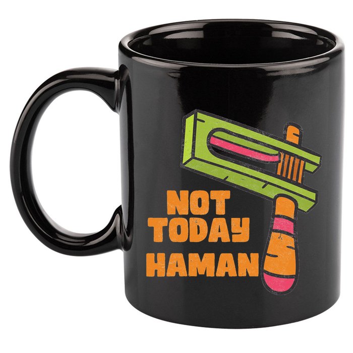 Not Today Haman Costume Purim Queen Esther Party Groggers 11oz C Handle Ceramic Mug